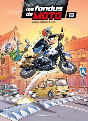 jaquette livre Les Fondus De Moto Tome 13