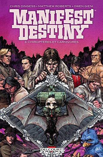 jaquette livre Manifest Destiny Tome 3 - Chiroptères Et Carnivores