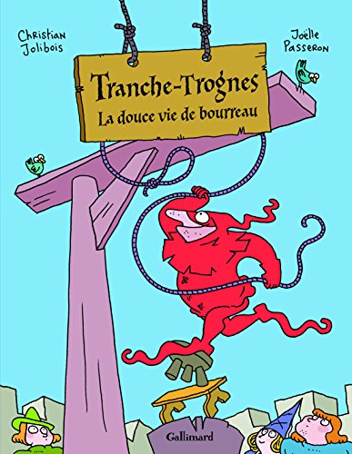 jaquette livre Tranche-Trognes Tome 2 - La Douce Vie De Bourreau