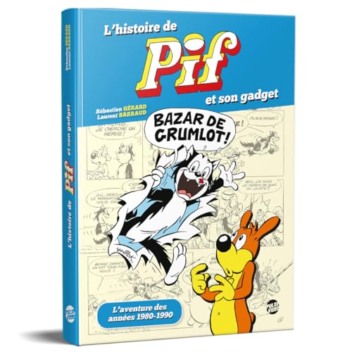 jaquette livre L'histoire De Pif Et Son Gadget - L'aventure Des Années 1980-1990