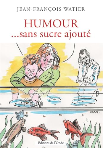 jaquette livre Humour - Sans Sucre Ajouté