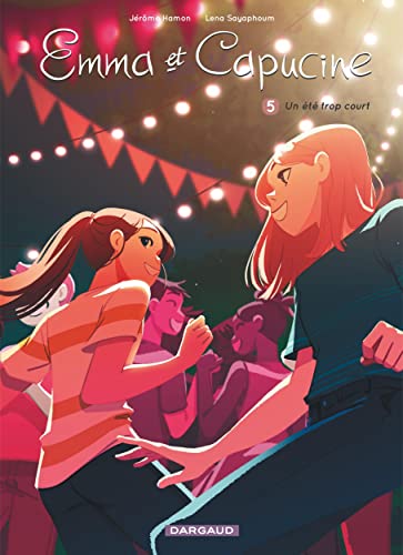 jaquette livre Emma Et Capucine Tome 5 - Un Été Trop Court - Avec Un Poster Recto-Verso