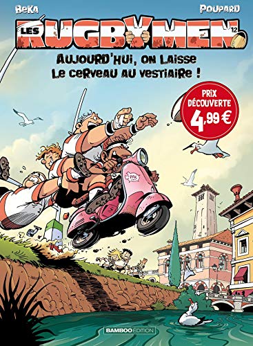 jaquette livre Les Rugbymen Tome 12 - Aujourd'hui, On Laisse Le Cerveau Au Vestiaire !