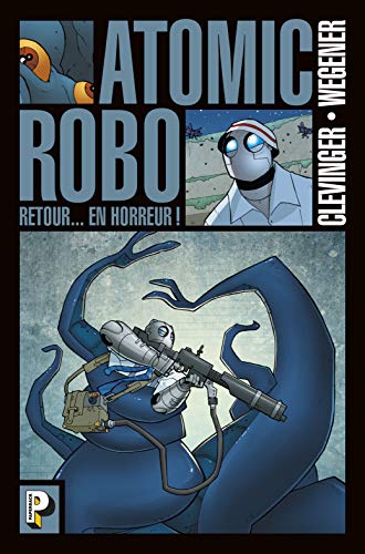 jaquette livre Atomic Robo Tome 3 - Retour - En Horreur !