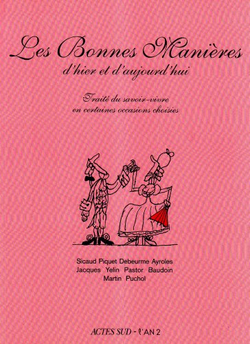 jaquette livre Les Bonnes Manières D'hier Et D'aujourd'hui - Traité Du Savoir-Vivre En Certaines Occasions Choisies
