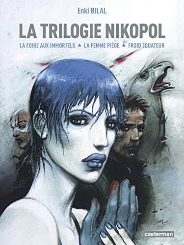 jaquette livre La Trilogie Nikopol - Tome 1, La Foire Aux Immortels - Tome 2, La Femme Piège - Tome 3, Froid Équateur
