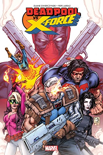 jaquette livre Deadpool Vs X-Force - Le Temps De Mourir