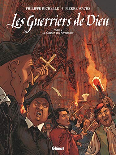 jaquette livre Les Guerriers De Dieu Tome 1 - La Chasse Aux Hérétiques