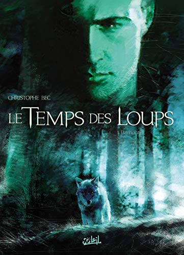 jaquette livre Le Temps Des Loups Tome 1 - Damonte