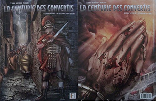 jaquette livre La Centurie Des Convertis Tome 1 - La Passion N'aura Pas Lieu