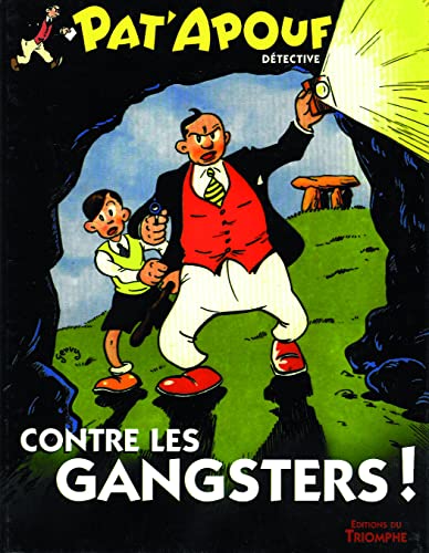 jaquette livre Pat'apouf Détective Tome 4 - Pat'apouf Contre Les Gangsters