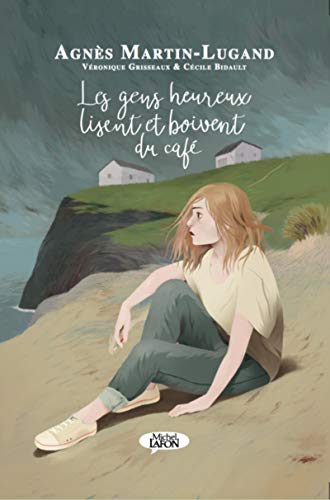 jaquette livre Les Gens Heureux Lisent Et Boivent Du Café