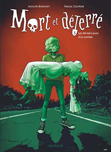 jaquette livre Mort Et Déterré Tome 3 - Les Derniers Jours D'un Zombie