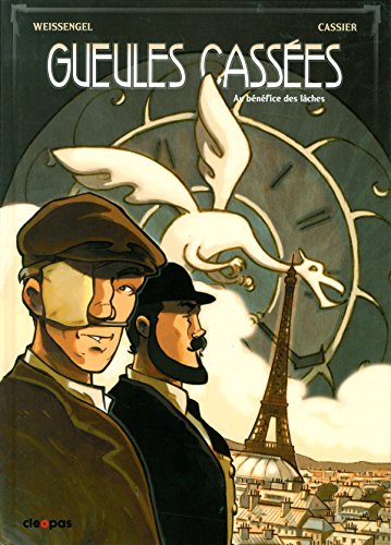 jaquette livre Gueules Cassées Tome 1 - Au Bénéfice Des Lâches