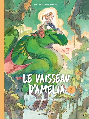 jaquette livre Le Vaisseau D'amelia Tome 2 - Escale Dans La Jungle