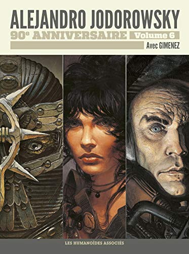 jaquette livre Alejandro Jodorowsky 90e Anniversaire Tome 6 - La Caste Des Méta-Barons - Le Rêve De L'incal