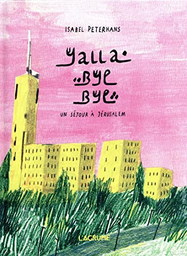 jaquette livre Yalla Bye Bye - Un Séjour À Jérusalem