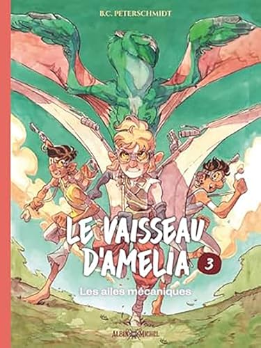jaquette livre Le Vaisseau D'amelia Tome 3 - Les Ailes Mécaniques