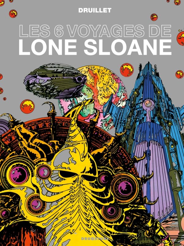 jaquette livre Lone Sloane Tome 1 - Les 6 Voyages De Lone Sloane