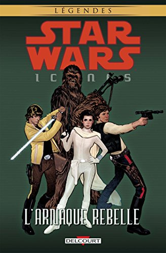 jaquette livre Star Wars Icones Tome 4 - L'arnaque Rebelle