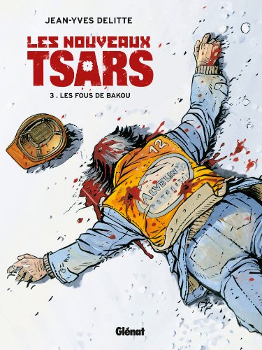 jaquette livre Les Nouveaux Tsars Tome 3 - Les Fous De Bakou