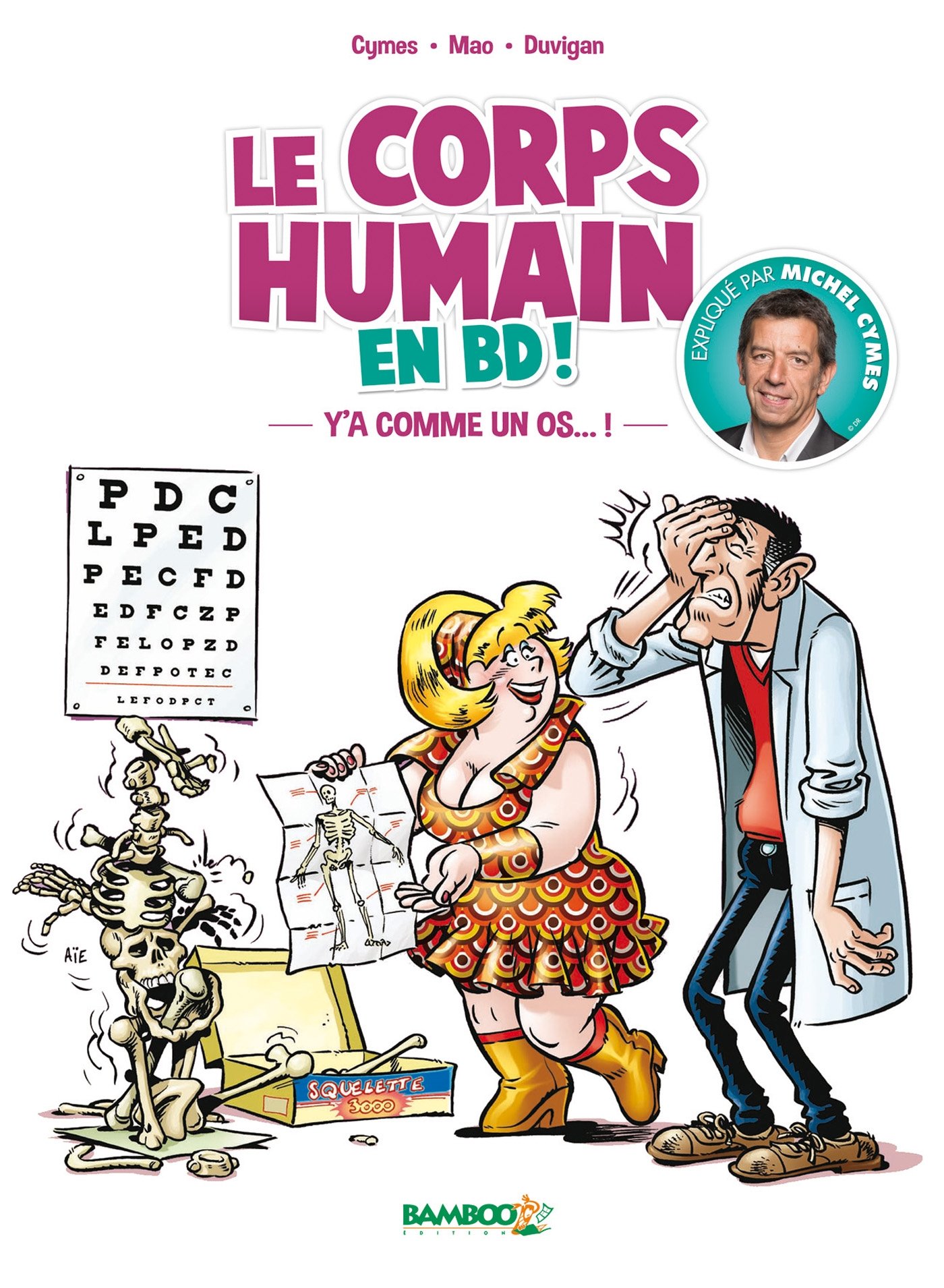 jaquette livre Docteur Cymes présente : le corps humain - tome 1 - Y'a comme un os...!