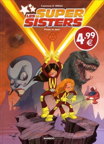 jaquette livre Les Super Sisters Tome 1 - Privée De Laser