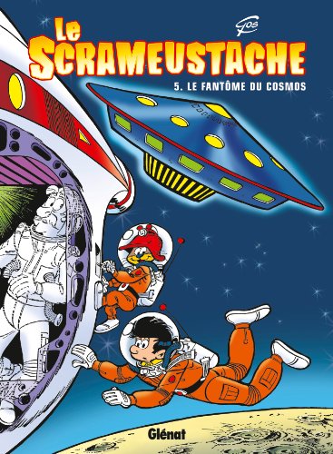 jaquette livre Le Scrameustache Tome 5 - Le Fantôme Du Cosmos
