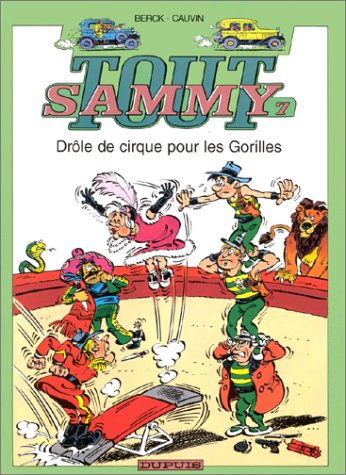 jaquette livre Tout Sammy Tome 7 - Drôle De Cirque Pour Gorilles