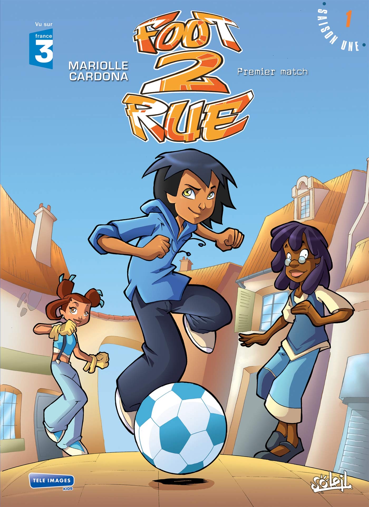 jaquette livre Foot 2 Rue, Tome 1 : Premier match
