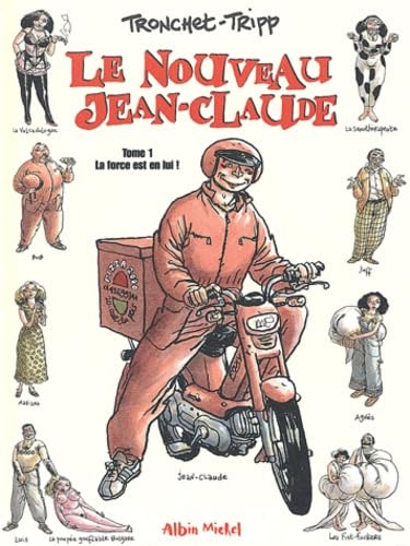 jaquette livre Le Nouveau Jean-Claude - Tome 1 : La Force Est En Lui !