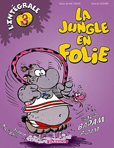 jaquette livre La Jungle En Folie L'integrale - Tome 3