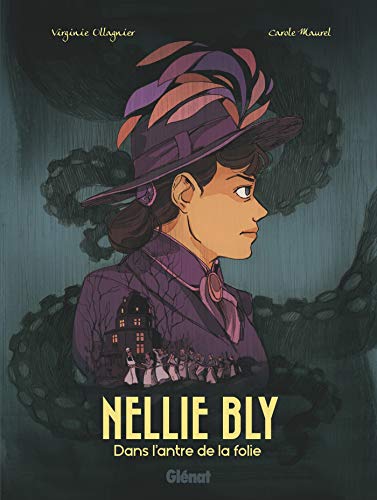 jaquette livre Nellie Bly - Dans L'antre De La Folie