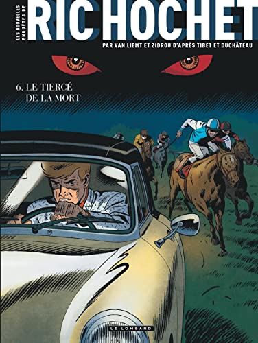 jaquette livre Les Nouvelles Enquêtes De Ric Hochet Tome 6 - Le Tiercé De La Mort