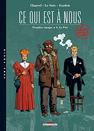 jaquette livre Ce Qui Est À Nous 1ère Époque Tome 4 - Le Pari