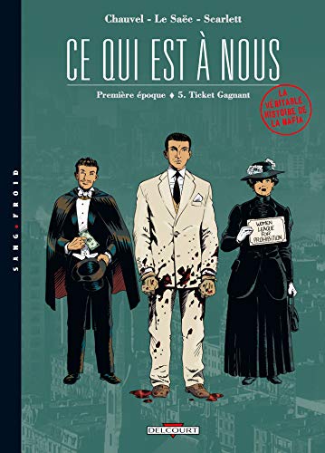 jaquette livre Ce Qui Est À Nous, Première Époque Tome 5 - Ticket Gagnant