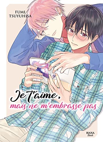 jaquette livre Je t'aime, mais ne m'embrasse pas