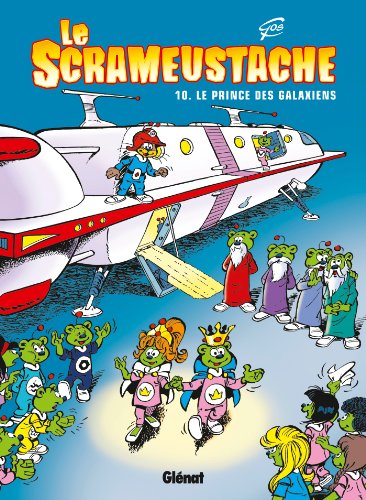 jaquette livre Le Scrameustache Tome 10 - Le Prince Des Galaxiens