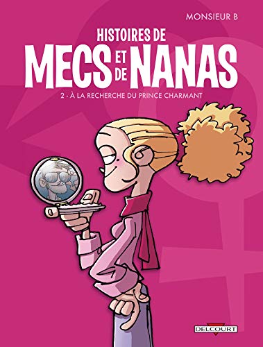 jaquette livre Histoires De Mecs Et De Nanas Tome 2 - A La Recherche Du Prince Charmant