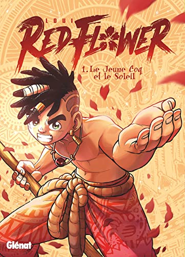 jaquette livre Red Flower - Tome 1 : Le jeune coq et le soleil
