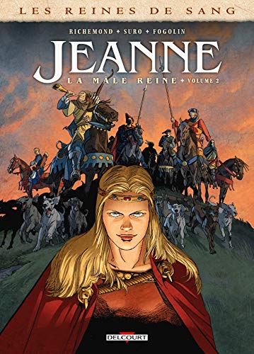 jaquette livre Les Reines De Sang - Jeanne, La Mâle Reine - Tome 2
