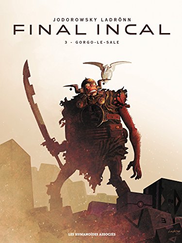 jaquette livre Final Incal Tome 3 - Gorgo-Le-Sale