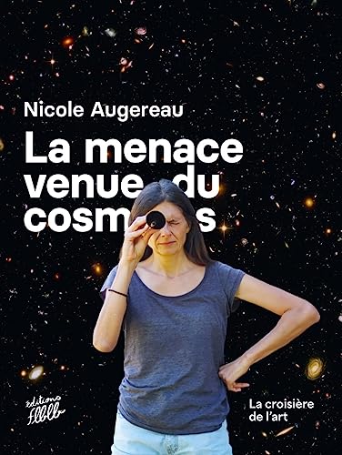 jaquette livre La Menace Venue Du Cosmos - La Croisière De L'art