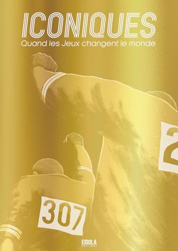 jaquette livre Iconiques - Quand Les Jeux Changent Le Monde