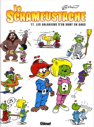 jaquette livre Le Scrameustache Tome 17 - Les Galaxiens S'en Vont En Gags