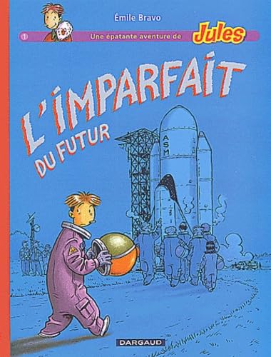 jaquette livre Une Épatante Aventure De Jules Tome 1 - L'imparfait Du Futur