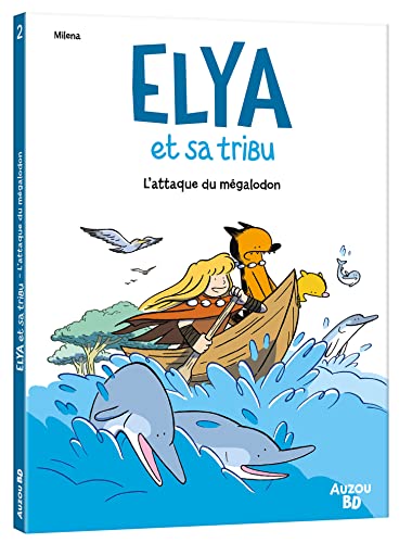 jaquette livre Elya Et Sa Tribu Tome 2 - L'attaque Du Mégalodon