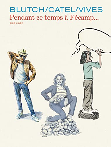 jaquette livre Les Cahiers Aire Libre - Tome 5 - Pendant Ce Temps À Fécamp