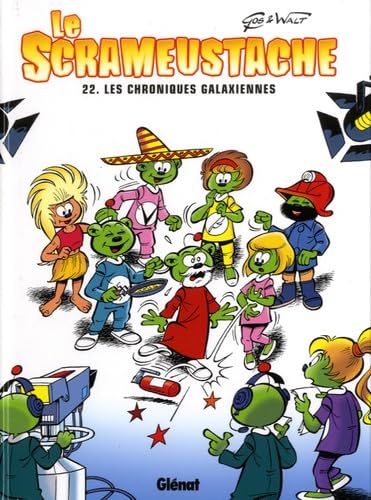 jaquette livre Le Scrameustache Tome 22 - Les Chroniques Galaxiennes