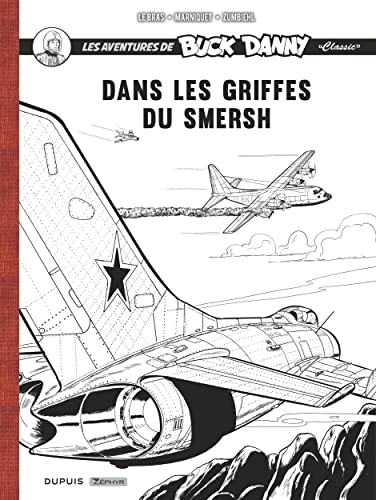 jaquette livre Buck Danny Classic - Récit Com - Buck Danny Classic - Récit Complet - Dans Les Griffes Du Smersh / Edition Spéciale, Limitée (En Noir